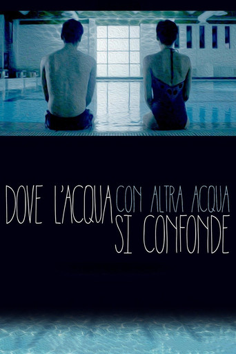 Dove l'acqua con altra acqua si confonde poster