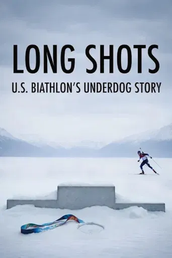 Long Shots: U.S. Biathlon’s Underdog Story poster