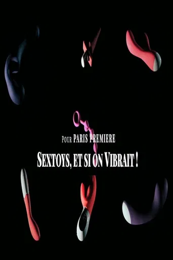 Sextoys, et si on vibrait poster