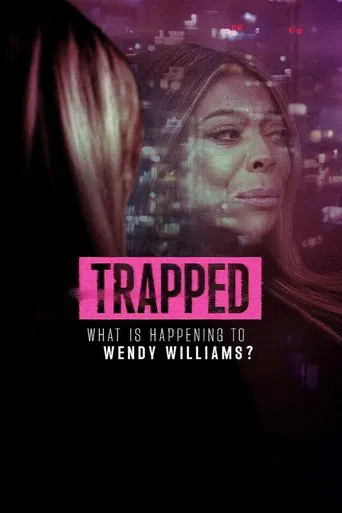 Trapped: What Is Happening to Wendy Williams? poster