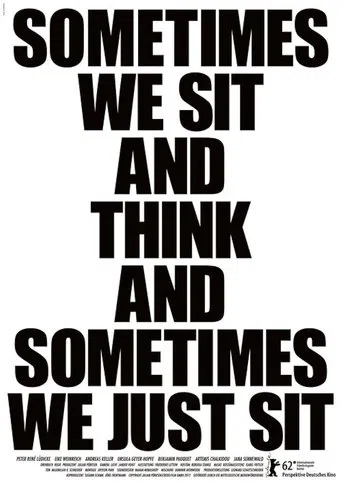 Sometimes We Sit and Think and Sometimes We Just Sit poster