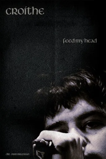 Feed My Head - Croíthe poster