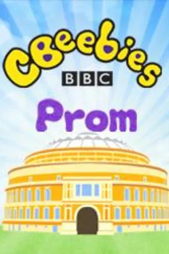 CBeebies Prom: From the Royal Albert Hall poster