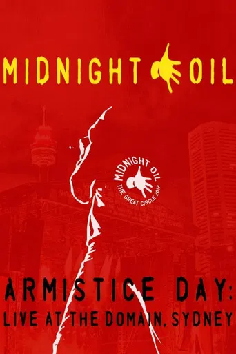 Midnight Oil - Armistice Day: Live At The Domain Sydney poster