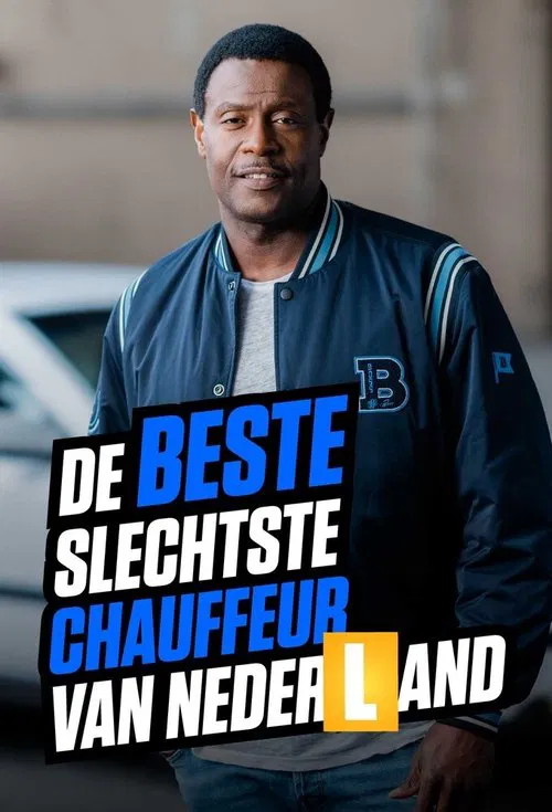 De Beste Slechtste Chauffeur Van Nederland poster