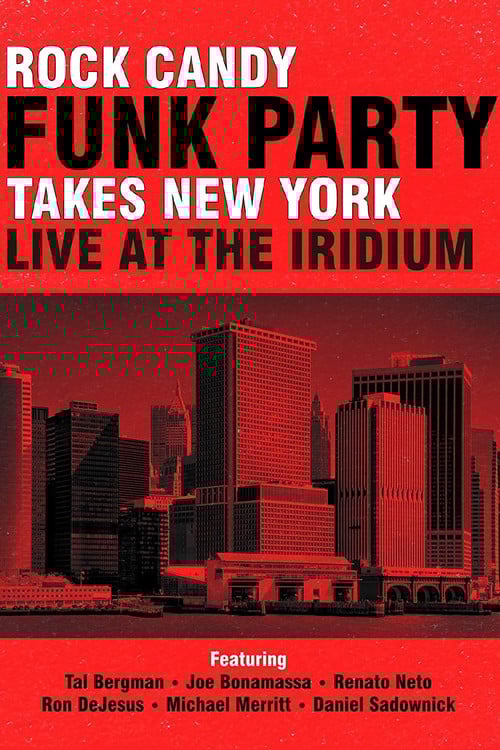 Rock Candy Funk Party Takes New York: Live at the Iridium poster