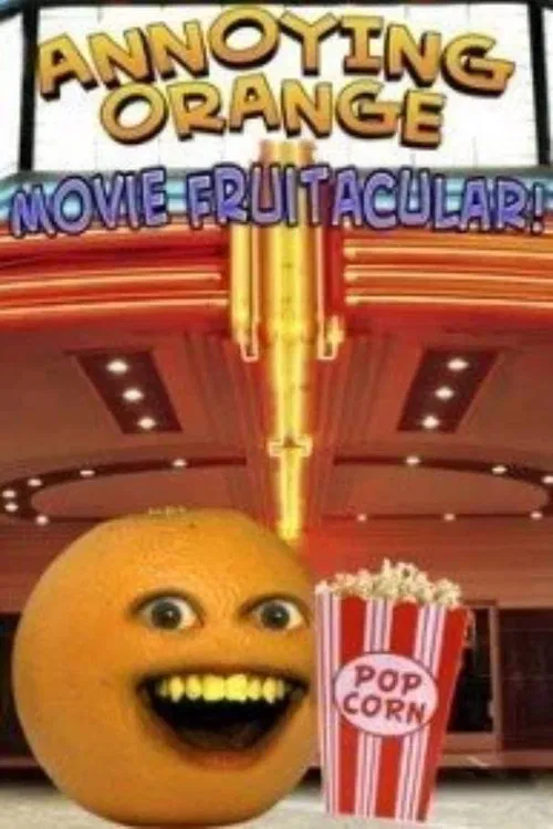 Annoying Orange: Movie Fruitacular poster