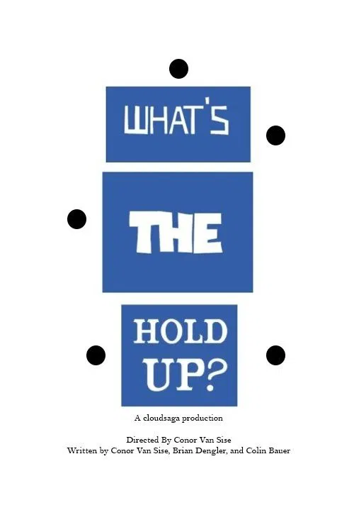 What's the Hold Up? poster