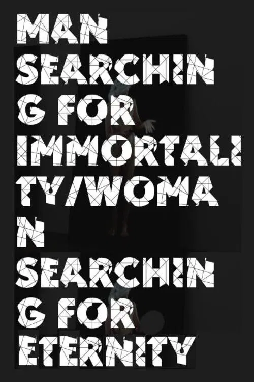 Man Searching for Immortality/Woman Searching for Eternity poster