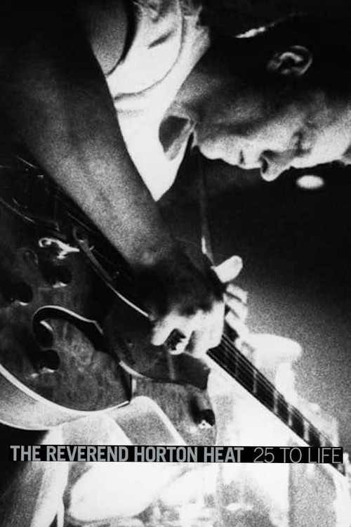 The Reverend Horton Heat: 25 to Life poster