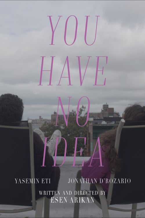 You Have No Idea poster