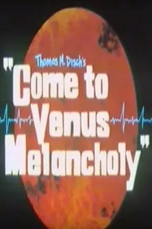 Come to Venus Melancholy poster