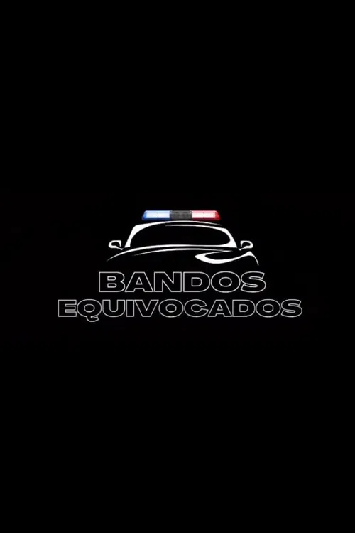 Bandos Equivocados poster