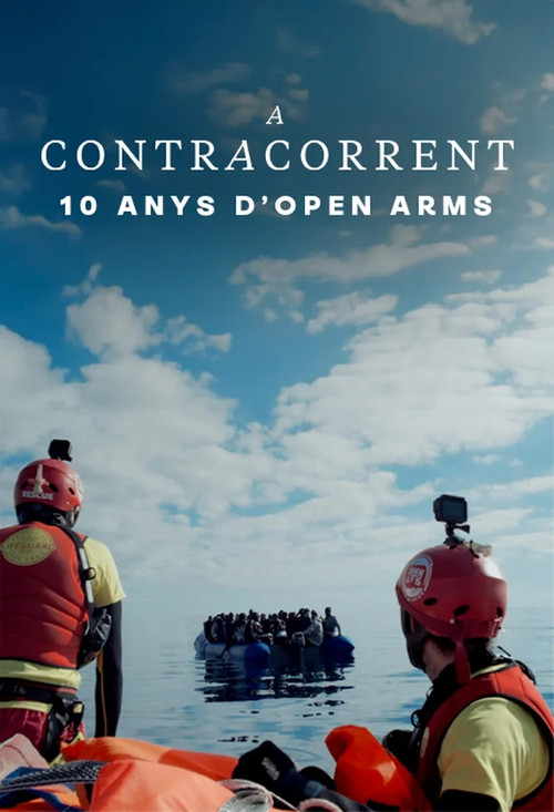 A contracorrent: 10 anys d'Open Arms poster