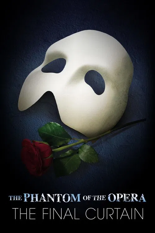 The Phantom of the Opera: The Final Curtain poster