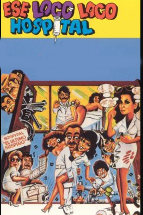 Ese loco, loco hospital poster