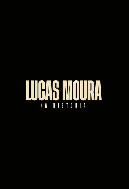 Lucas Moura: Na História poster