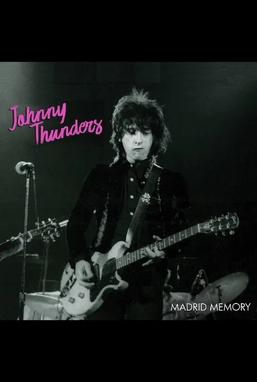 Johnny Thunders: Madrid Memory poster