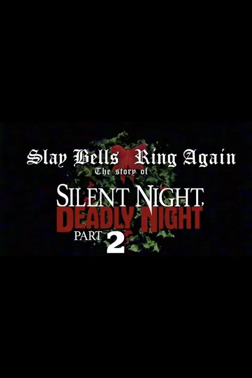 Slay Bells Ring Again: The Story of Silent Night, Deadly Night 2 poster