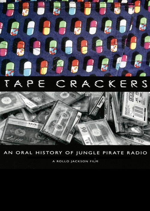 Tape Crackers: An Oral History of Jungle Pirate Radio poster