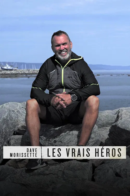 Dave Morissette - Les vrais héros poster