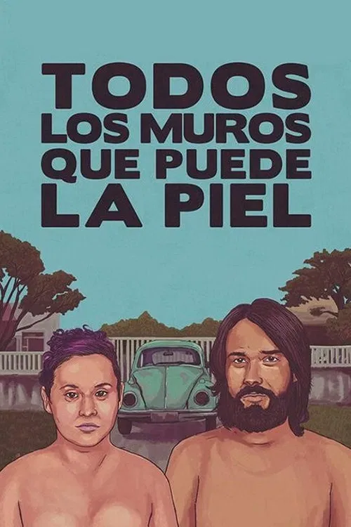 Todos los muros que puede la piel poster