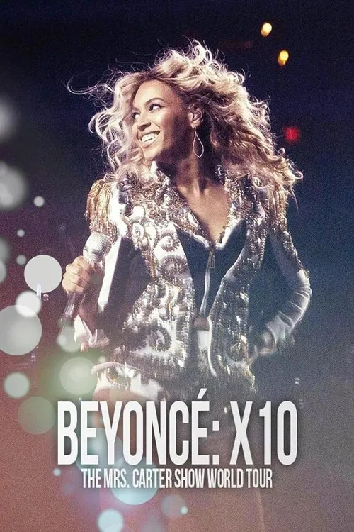 Beyoncé: X10 - The Mrs. Carter Show World Tour poster