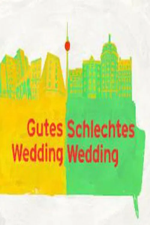 Gutes Wedding, schlechtes Wedding poster