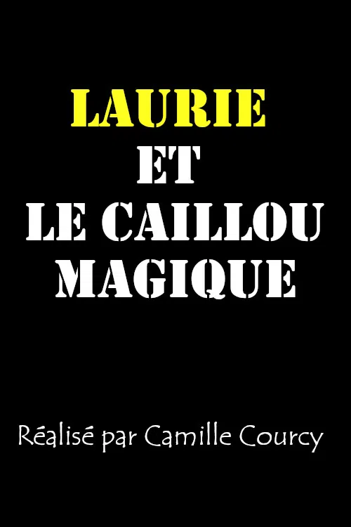 Laurie et le caillou magique poster