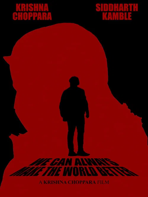 We Can Always Make The World Better poster