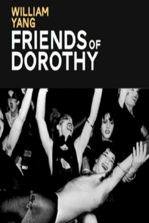 William Yang: Friends of Dorothy poster