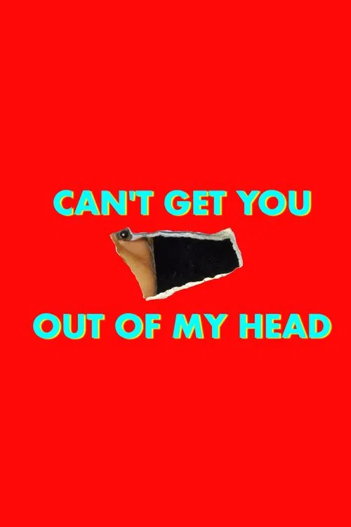 Can't Get You Out of My Head poster