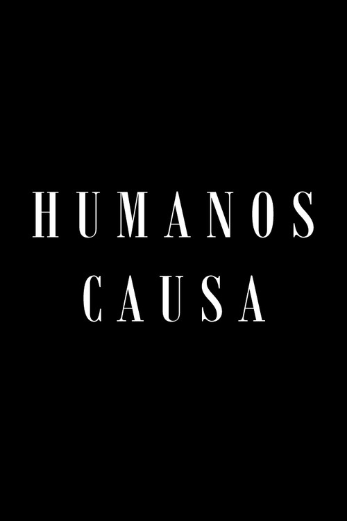 Humanos Causa poster
