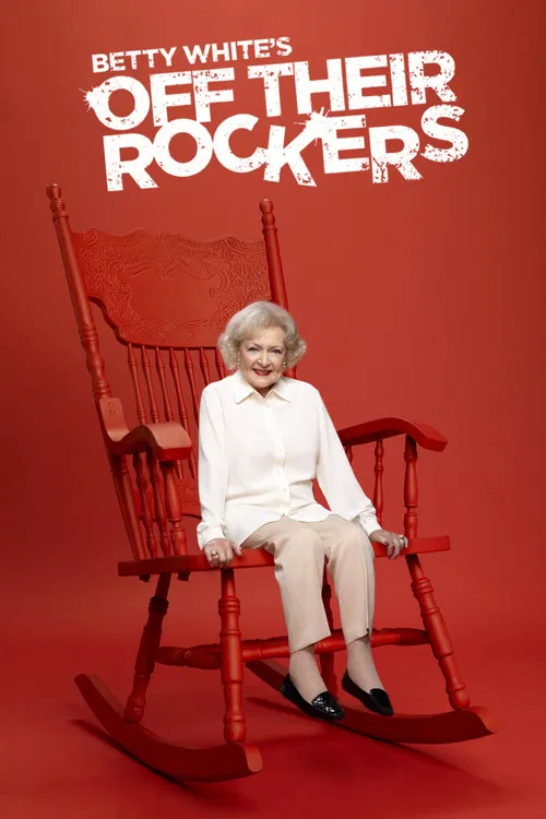 Betty White's Off Their Rockers poster