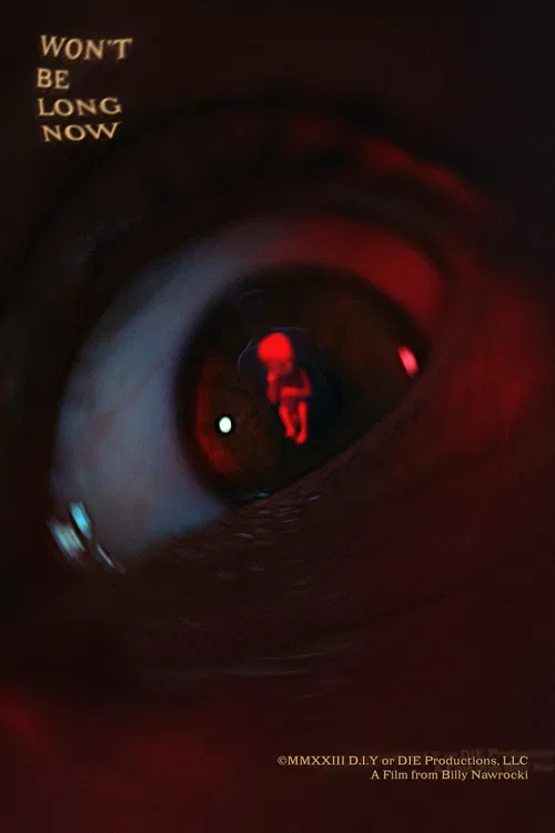 Won’t Be Long Now poster