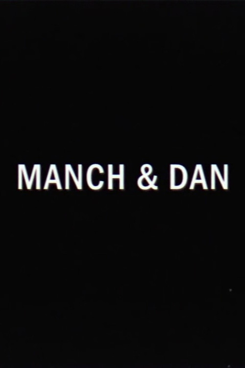 Manch & Dan poster
