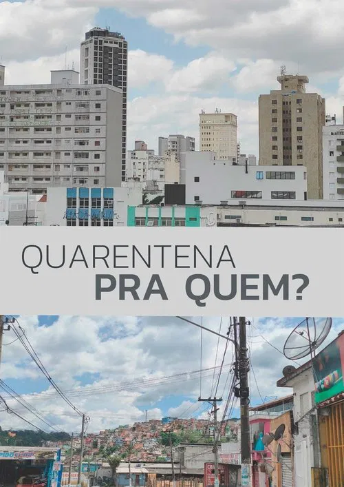 Quarentena Pra Quem? poster