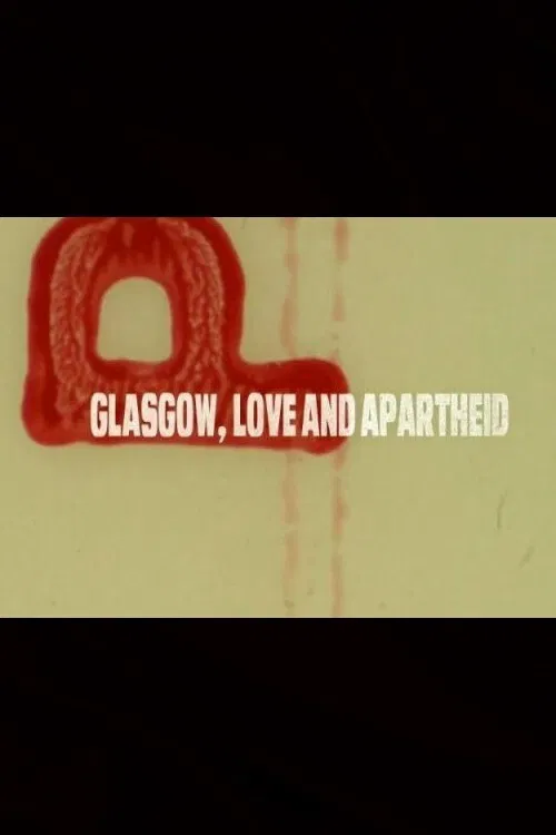 Glasgow, Love and Apartheid poster