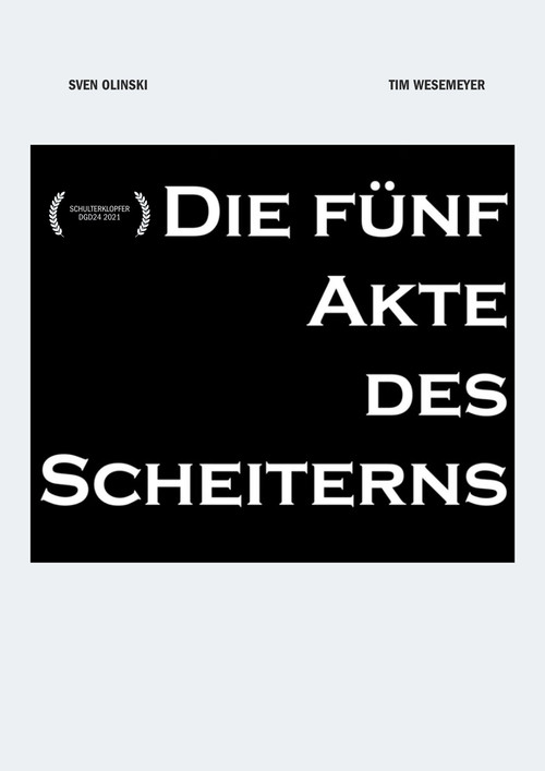 Die fünf Akte des Scheiterns poster