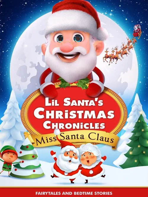 Lil Santa’s Christmas Chronicles: Miss Santa Claus poster