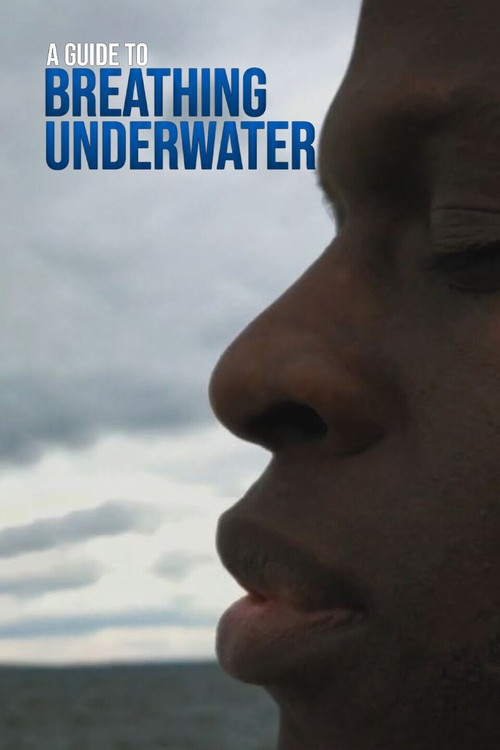 A Guide to Breathing Underwater poster