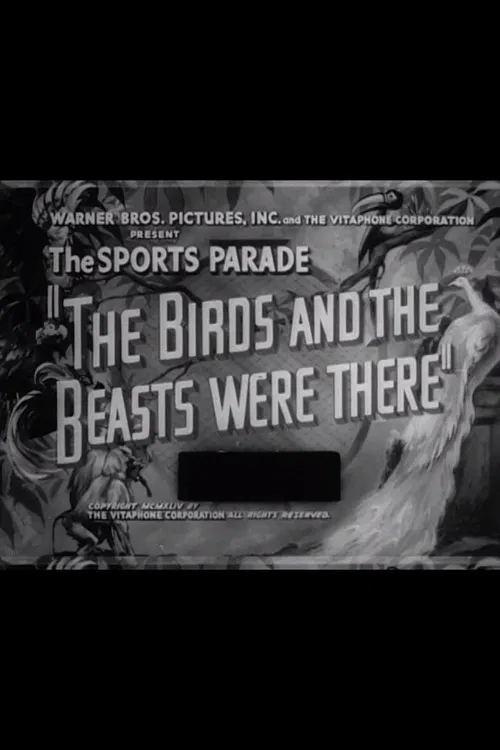 The Birds and the Beasts Were There poster