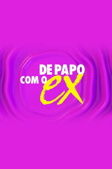 De Papo com o Ex poster