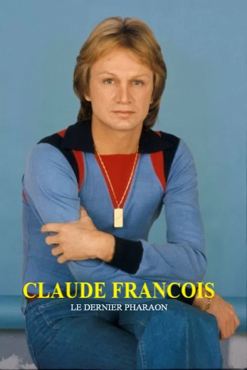 Claude François, le dernier pharaon poster