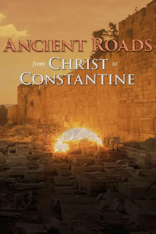 Ancient Roads from Christ to Constantine poster
