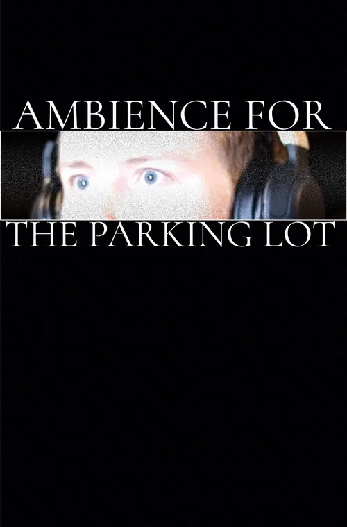 Ambience for the Parking Lot poster