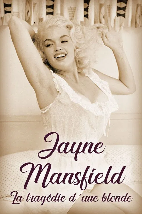 Jayne Mansfield: La tragédie d'une blonde poster