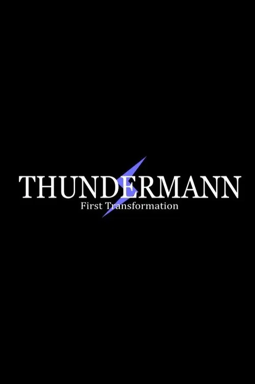 Thundermann: First Transformation poster