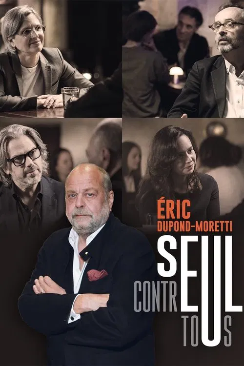 Éric Dupond-Moretti, seul contre tous poster