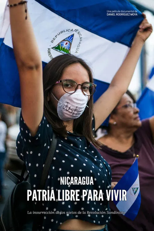 Nicaragua, una patria libre para vivir (la insurrección de los nietos de la revolución sandinista) poster
